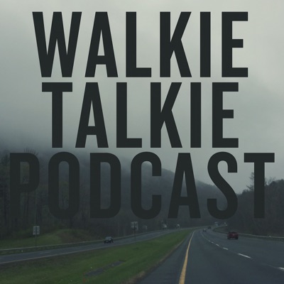 Walkie Talkie Podcast