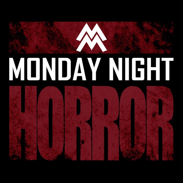 MONDAY NIGHT HORROR