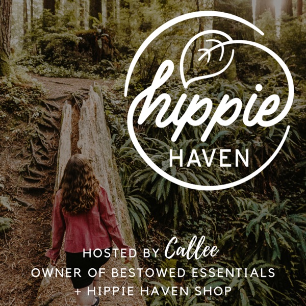 Hippie Haven Podcast: How To Live An Ethical + Eco-Friendly Lifestyle