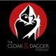 The Cloak and Dagger Podcast