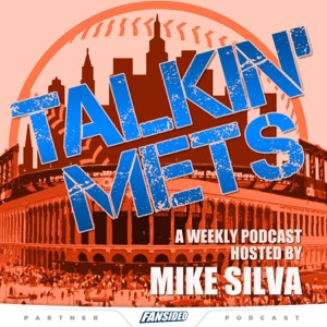 Talkin Mets with Mike Silva