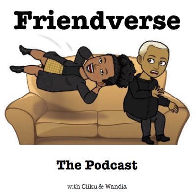 Friendverse: The Podcast