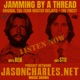 JAMMING BY A THREAD Episode 6 Slo-Funk & Heavy Vibes with BEN & JASON (sittin' in for STU)