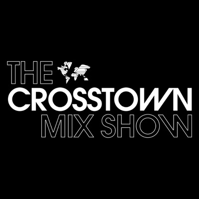 The Crosstown Mix Show:Crosstown Rebels