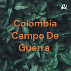 Colombia Campo De Guerra 