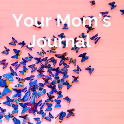 Your Mom's Journal 