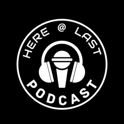 The Here At Last Podcast