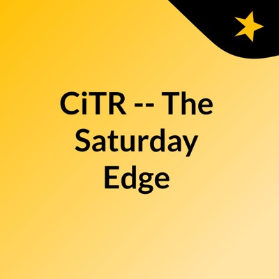 CiTR -- The Saturday Edge:CiTR & Discorder Magazine