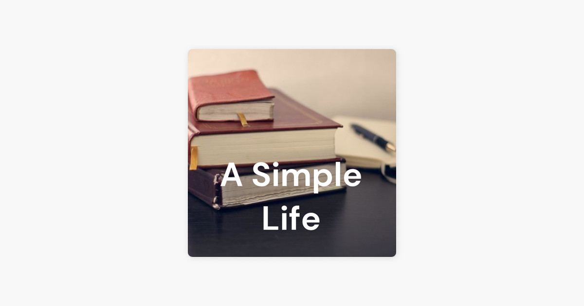 A Simple Life On Apple Podcasts   1200x630wp 