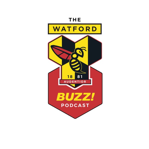 The Watford FC Buzz Podcast