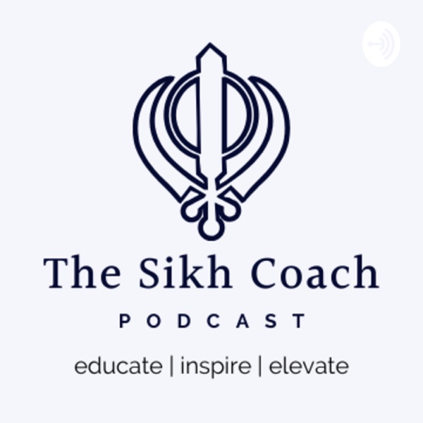 The Sikh Coach Podcast