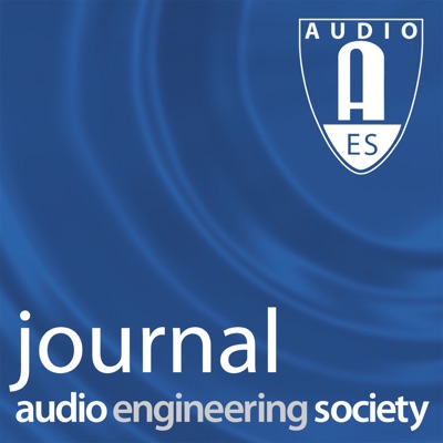 AES Journal Podcast:Audio Engineering Society