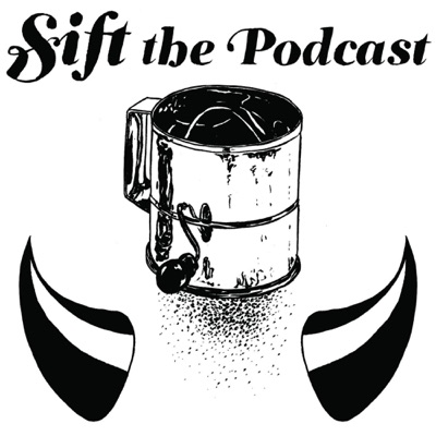 Sift the Podcast