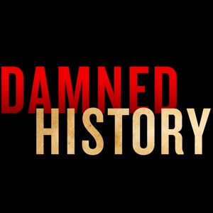 damned history podcast