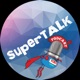 Super Talk Podcast - Comic Book Media News & Reviews