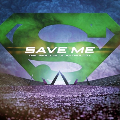 Save Me: The Smallville Anthology