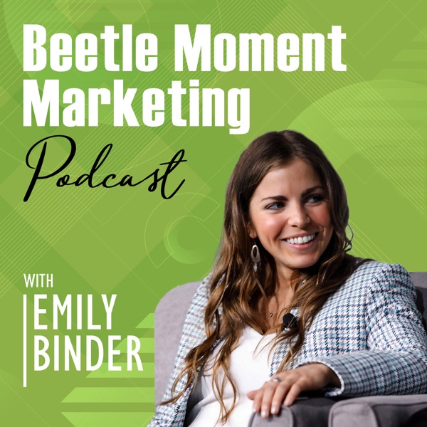 Beetle Moment Marketing Podcast podcast show image