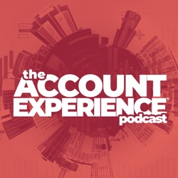 The Account Experience Podcast