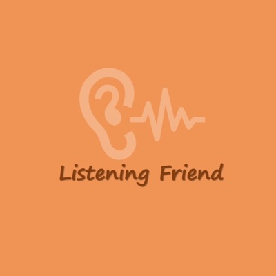 Listening Friend:Listening Friend