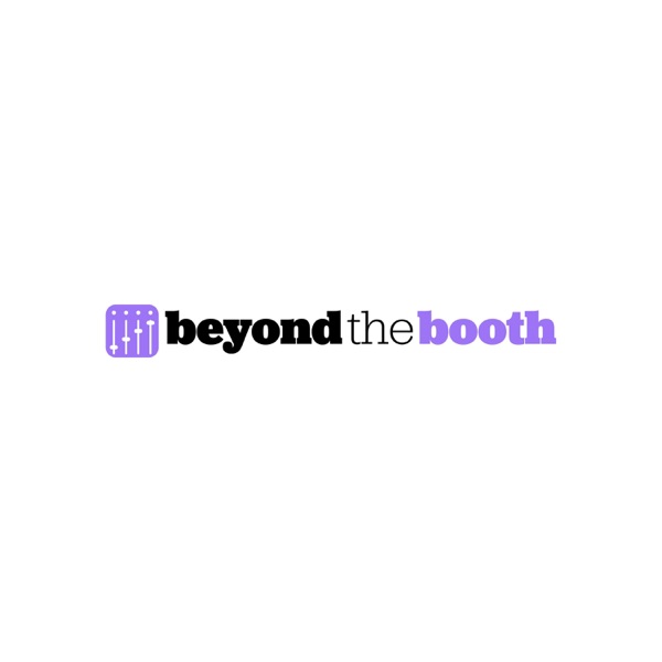 Beyond the Booth