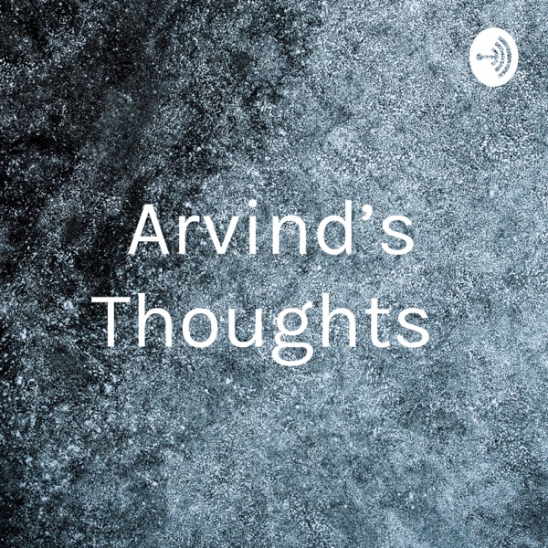 Arvind's Thoughts