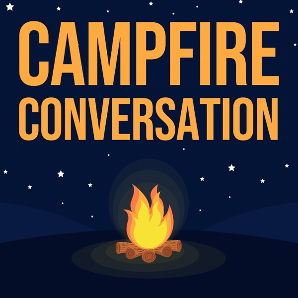 Campfire Conversation