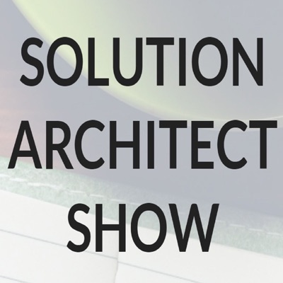 Solution Architect Show Solution Architect Show