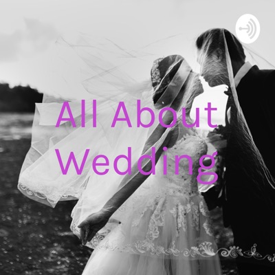 All About Wedding