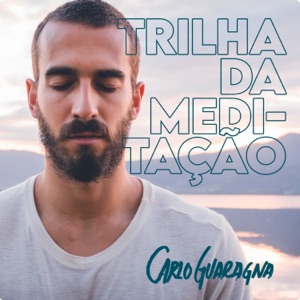 A Trilha da Meditação por Carlo Guaragna