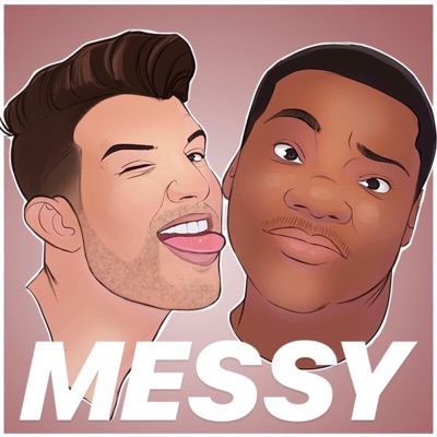 Messy w/ Mac & Mike Messy w/ Mac & Mike