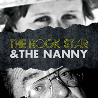 The Rock Star & The Nanny podcast