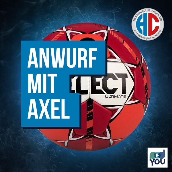 Anwurf mit Axel - der HC Erlangen Podcast