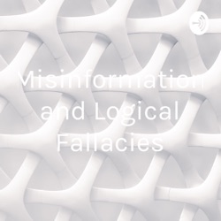 Misinformation and Logical Fallacies