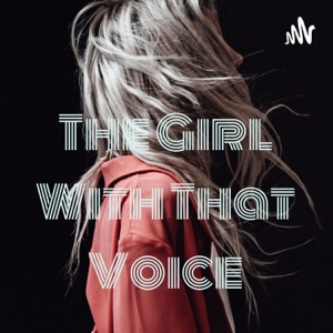 The Girl With That Voice