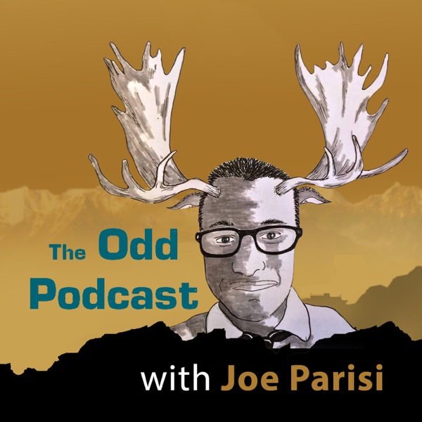 The Odd Podcast with Joe Parisi