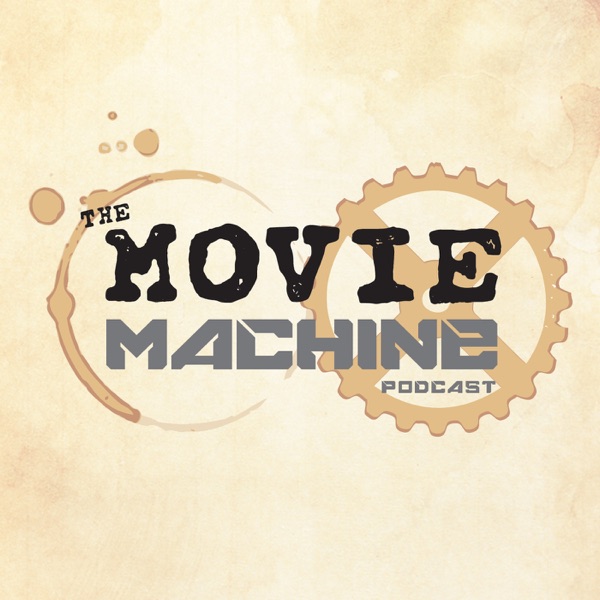 The Movie Machine Podcast