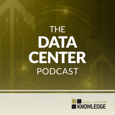 The Data Center Podcast The Data Center Podcast