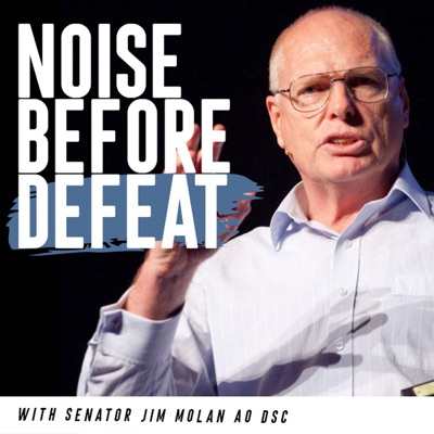 Noise Before Defeat:Senator Jim Molan