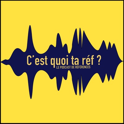 C'est Quoi Ta Réf ?