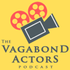 The Vagabond Actor's Podcast - vagabondactors