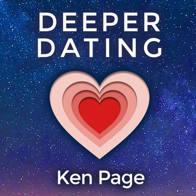 Deeper Dating Podcast:Ken Page, LCSW