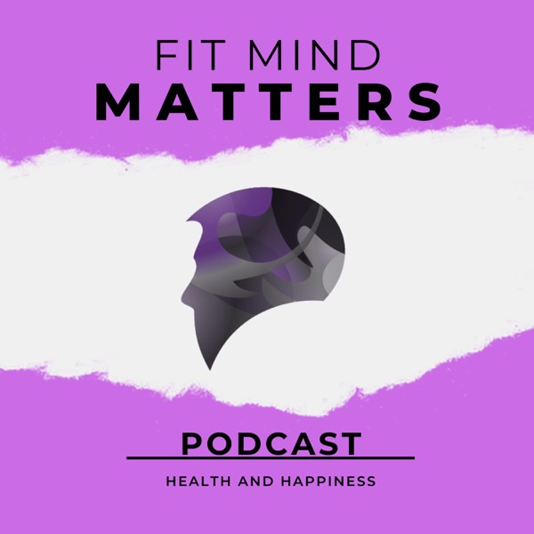 Fit Mind Matters Podcast