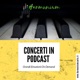 CONCERTI IN PODCAST - EP. 0 