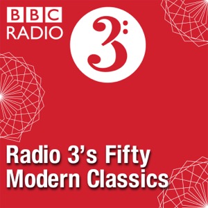 Radio 3's Fifty Modern Classics