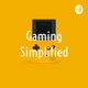 Gaming Simplified