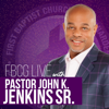 FBCG Live with Pastor John K. Jenkins Sr. - John K. Jenkins Sr.