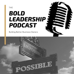 Bold Leadership podcast