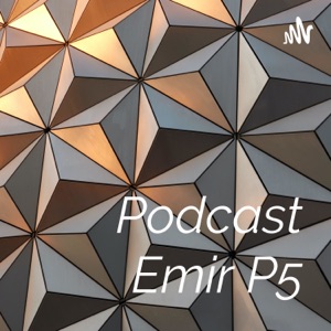 Podcast Emir P5