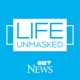 Life Unmasked