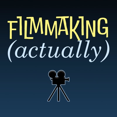 Filmmaking (Actually)